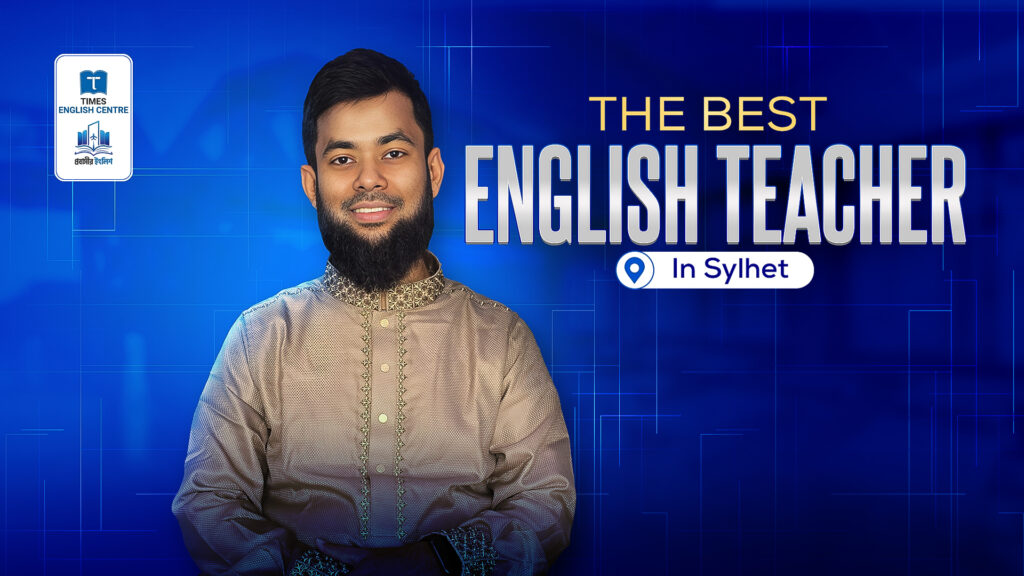 The Best English Teacher in Sylhet